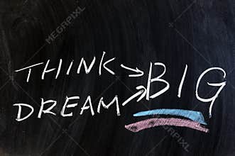 Dream big