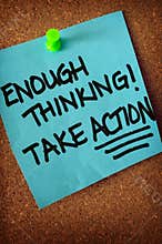 Enough Thinking Take Action Note On Pinboard