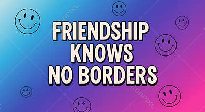 Friendship Knows No Borders: Colorful Gradient Background with Smiley Faces