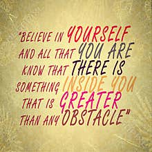 Believe in Yourself - Succeed overcome obstacles - self confidence