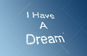 I have a dream clouds