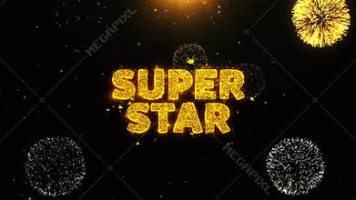 Super Star Text on Firework Display Explosion Particles.