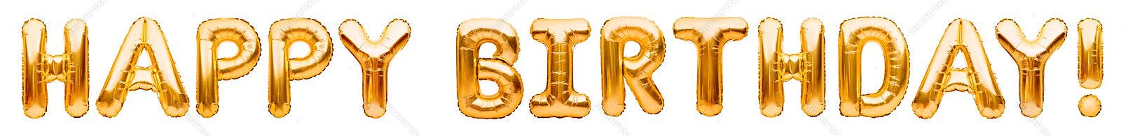 Words HAPPY BIRTHDAY made of golden inflatable balloons isolated on white background. Gold foil helium balloons forming phrase.