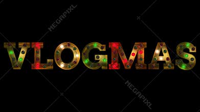 Vlogmas Christmas Animated Intro Text Title Burlesque alternating colors random typeface