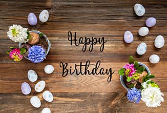Spring Flowers With Easter Egg Decoration, English Text Happy Birthday